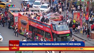 Du lịch từng bước trở thành ngành kinh tế mũi nhọn  | VTV24