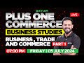 Plus One Commerce - Business Studies | Business, Trade & Commerce - Part I | Xylem Plus One Commerce