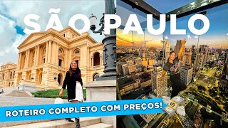 O QUE FAZER em SÃO PAULO | ROTEIRO COMPLETO de 4 DIAS com TODOS os PREÇOS e MUITAS DICAS!