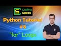Python Tutorial #8 - 'For' loops