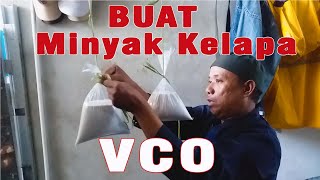 CARA MEMBUAT MINYAK KELAPA VOC (Virgin Coconut Oil) DENGAN ALAT SEDERHANA