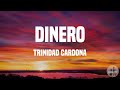 Trinidad Cardona - Dinero (Letras)