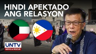 PH-Kuwait ties, hindi maaapektuhan  ng magkasunod na insidenteng sangkot ang 2 Pinay - DMW