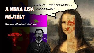 A MONA LISA REJTÉLY // Mona Lisa mosolya