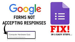 Fix : Google Form Not Accepting Responses | Step by Step Guide ( 2 Methods)