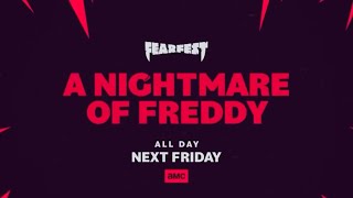 AMC FearFest 2024- A Nightmare of Freddy Promo