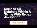 Replace all numbers within a string with regex javascript