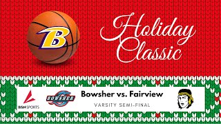 BSN Holiday Classic Semifinal - Bowsher vs. Fairview - December 27, 2024