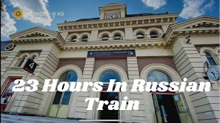 We spent 23 hrs in RussianTrain😳 🚊 🇷🇺| Moscow To Volgograd 🚇