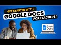 Intro to Google Docs for Teachers (2024)