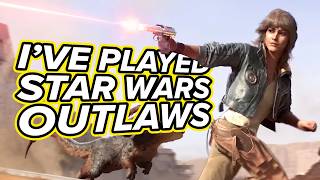 I've Played Star Wars Outlaws