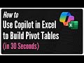 How to Use Copilot in Excel to Build Pivot Tables (in 30 Seconds)