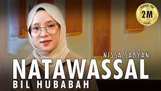 NATAWASAL BIL HUBABAH ( SHOLAWAT ) - NISSA SABYAN