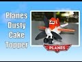 'Dusty the Plane' cake topper (How to make)