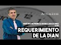 Período de firmeza en declaraciones tributarias: ¿cambia si existe requerimiento de la Dian?