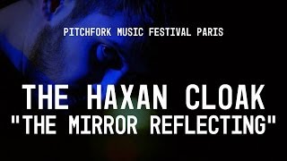 The Haxan Cloak | "The Mirror Reflecting" | Pitchfork Music Festival Paris 2014 | PitchforkTV