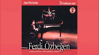 Ferdi Özbeğen - Ne Gelen Var Ne Giden