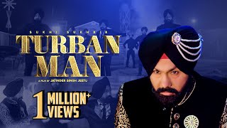 Turban Man | Full Video Song | Sukhi Sukhbir | Latest Punjabi Song 2020 | Saa Music Productions