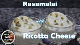 Rasamalai With Ricotta Cheese | Short \u0026 Sweet Recipes