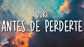 DUKI - Antes de Perderte (Lyrics/Letra)