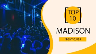 Top 10 Best Night Clubs to Visit in Madison | USA - English