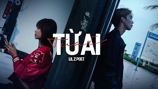 TỪ AI ? - LiL Z Poet