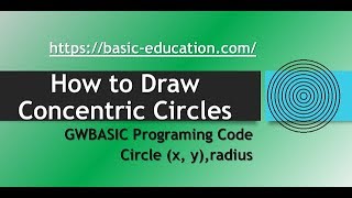 How to Draw Concentric Circles with Loop | Graphics GW BASIC Programming Tutorial