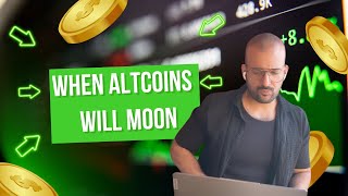 When Altcoins Will Moon🚀