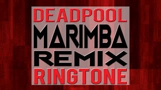 Deadpool Soundtrack - DMX X Gon Give It To Ya Marimba Remix Ringtone