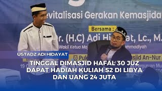 Tinggal Di Masjid Hafal 30juz Dapat Beasiswa s2 di Libya || Ustadz Adi Hidayat