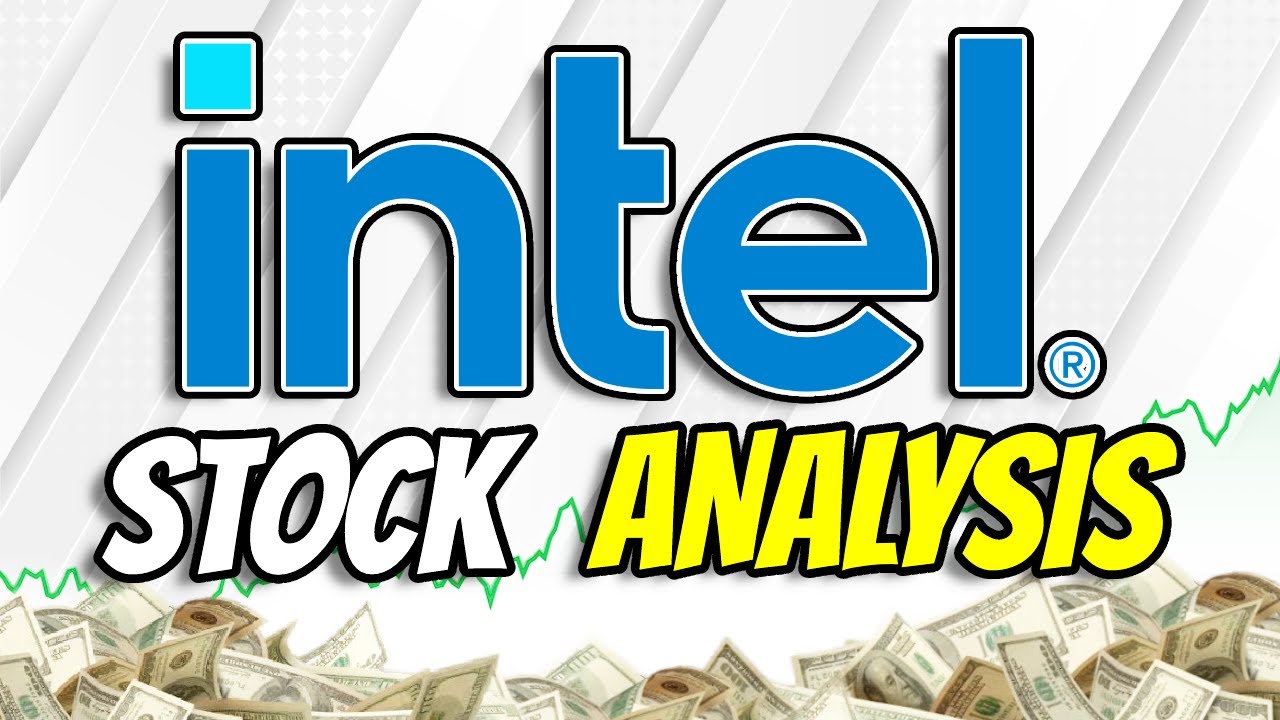 Intel Stock Analysis | Should You Buy INTC?! - YouTube