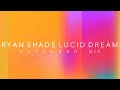 Ryan Shade - Lucid Dream (Extended Mix)