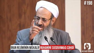 İran rejiminin müxalif ruhanini susdurmaq cəhdi