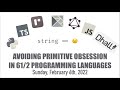 Avoiding Primitive Obsession Using 6 1/2 Programming Languages