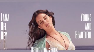 Lana Del Rey - Young and Beautiful (Cedric Gervais Remix) [Video Visualization]