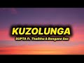 SUPTA   Kuzolunga lyrics ft  Thalitha & Bongane Sax