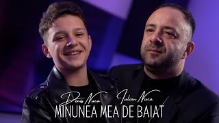 Denis Nuca feat. Iulian Nuca - Minunea mea de baiat (Official Video)