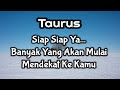 Taurus💝Siap Siap Ya,, Banyak Yang Akan Mulai Mendekat Ke Kamu💘😘🌹