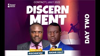 JULY CONTACT || DISCERNMENT || 30TH JULY 2022