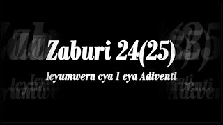 Umwaka C__Zaburi 24(25) Icyumweru cya 1 cya Adiventi