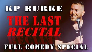 KP Burke | The Last Recital - Full Comedy Special