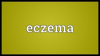 Eczema Meaning