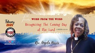 Recognizing The Coming Day of The Lord, 2 Peter 3:10-13: First Thursday with Rev. Angela Harris