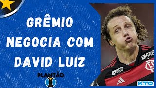 GRÊMIO NEGOCIANDO COM DAVID LUIZ | DEFINIÇÃO POR MARLON | QUINTEROS CHEGOU | NOVIDADE SOBRE ELIASSON