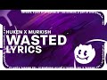 HUKEN x MURKISH - WASTED [Juice Wrld] 