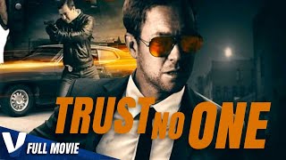 TRUST NO ONE - FULL ACTION MOVIE IN ENGLISH