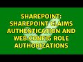 Sharepoint: SharePoint Claims authentication and web.config role authorizations