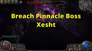 POE2: Breach Pinnacle Boss, Xesht