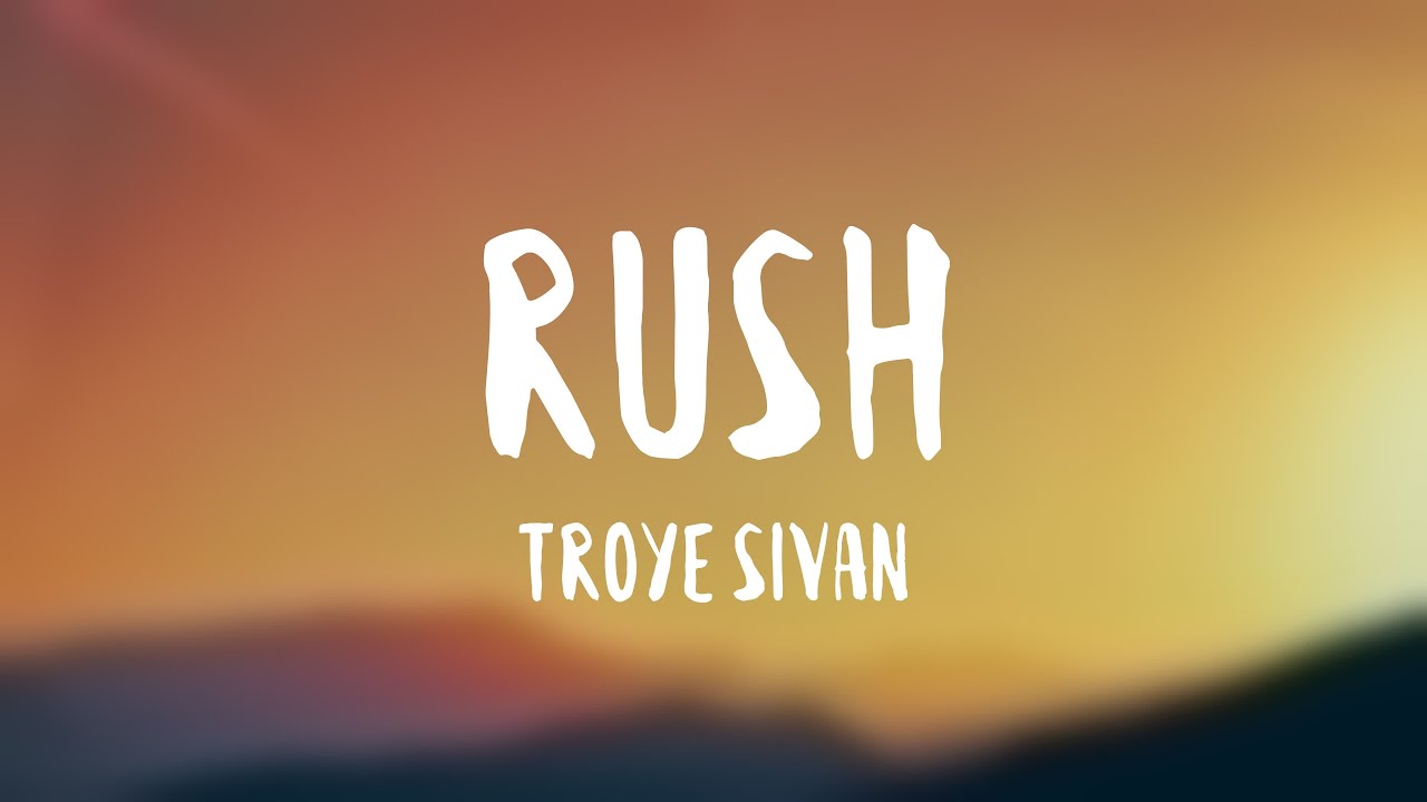 Rush - Troye Sivan (Visualized Lyrics) 💷 - YouTube