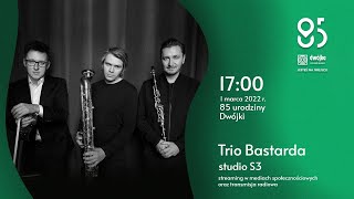 85 lat Dwójki | Trio Bastarda